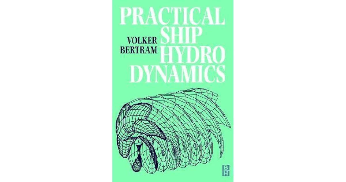 Practical Ship Hydrodynamics by Volker Bertram