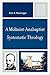 A Molinist-Anabaptist Systematic Theology by Kirk R. MacGregor