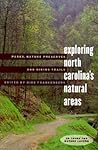 Exploring North Carolina's Natural Areas: Parks, Nature Preserves, and Hiking Trails
