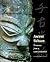 Ancient Sichuan: Treasures from a Lost Civilization
