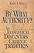 By What Authority? An Evangelical Discovers Catholic Tradition by Mark P. Shea