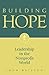 Building Hope: Leadership i...