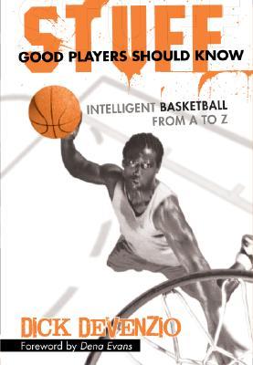 Stuff Good Players Should Know: Intelligent Basketball from A to Z (Hardcover)