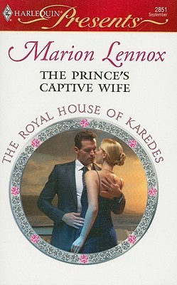 The Prince's Captive Wife (The Royal House of Karedes #3)