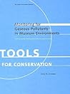 Monitoring for Gaseous Pollutants in Museum Environments (Tools for Conservation)