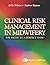 Clinical Risk Management in Midwifery by Jo H. Wilson