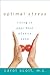 Optimal Stress: Living in Your Best Stress Zone
