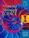 Thinking Through Science: Book 1