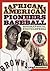 African American Pioneers of Baseball: A Biographical Encyclopedia