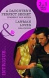 A Daughter's Perfect Secret / Lawman Lover by Kimberly Van Meter A Daughter's Perfect Secret / Lawman Lover by Kimberly Van Meter