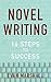 Novel Writing : 16 Steps to Succeess