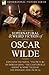 The Collected Supernatural & Weird Fiction of Oscar Wilde