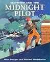 Matthew and the Midnight Pilot (Matthew's Midnight Adventure) Matthew and the Midnight Pilot (Matthew's Midnight Adventure)