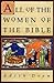 All of the Women of the Bible