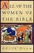 All of the Women of the Bible