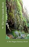 The Oera Linda Book: A Neo-Pagan Fantasy Novel