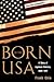 Born in the USA: A Story of...