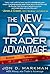 The New Day Trader Advantage