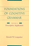 Foundations of Cognitive Grammar: Volume II: Descriptive Application