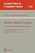 Mobile Object Systems Towards the Programmable Internet: Second International Workshop, MOS'96, Linz, Austria, July 8 - 9, 1996, Selected ... (Lecture Notes in Computer Science, 1222)