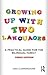 Growing Up with Two Languages by Una Cunningham