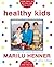 Healthy Kids by Marilu Henner