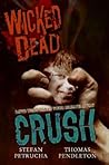 Crush (Wicked Dead #4) Crush (Wicked Dead #4)