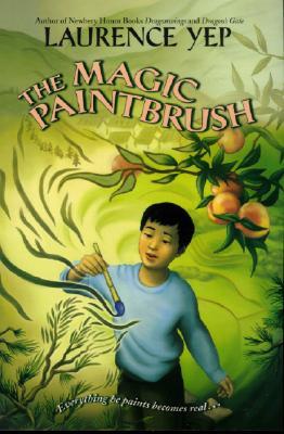 The Magic Paintbrush: A Fantasy Chapter Book for Kids (Ages 8-12) About Family Wishes and Unexpected Consequences