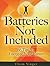 Batteries Not Included