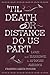 'Til Death Or Distance Do Us Part by Frances Smith Foster