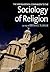The New Blackwell Companion to the Sociology of Religion (Wiley Blackwell Companions to Sociology)
