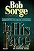 In His Face by Bob Sorge