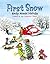 First Snow: Great for Holiday and Christmas Reading or Gifting
