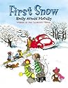 First Snow: Great for Holiday and Christmas Reading or Gifting First Snow: Great for Holiday and Christmas Reading or Gifting