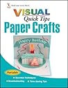 Paper Crafts VISUAL Quick Tips