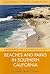 Beaches and Parks in Southern California: Counties Included: Los Angeles, Orange, San Diego (Volume 3) (Experience the California Coast)