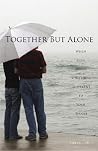 Together But Alone: When God Means Something Different to Your Spouse Together But Alone: When God Means Something Different to Your Spouse