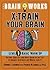 The Brain Works: X-Train Yo...