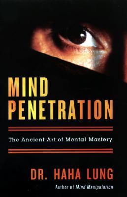 Mind Penetration: The Ancient Art of Mental Mastery (Paperback)
