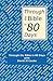 Through the Bible in 80 Days by David W. Cooke