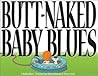Butt Naked Baby Blues by Jerry Scott