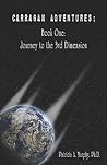 Carragan Adventures: Book One Journey to the 3rd Dimension Carragan Adventures: Book One Journey to the 3rd Dimension