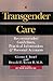 Transgender Care: Recom Guidelines, Practical Info