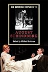 The Cambridge Companion to August Strindberg (Cambridge Companions to Literature) The Cambridge Companion to August Strindberg (Cambridge Companions to Literature)