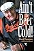 Ain't the Beer Cold!