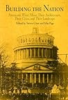 Building the Nation: Americans Write About Their Architecture, Their Cities, and Their Landscape