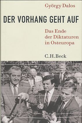 Der Vorhang geht auf: Das Ende der Diktaturen in Osteuropa