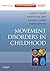 Movement Disorders in Childhood: Expert Consult - Online and Print