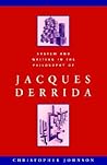 System and Writing in the Philosophy of Jacques Derrida (Cambridge Studies in French, Series Number 40)