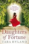 Daughters of Fortune by Tara Hyland